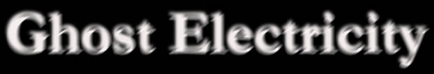 Ghost Electricity